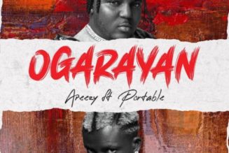 Areezy ft Portable – Ogarayan