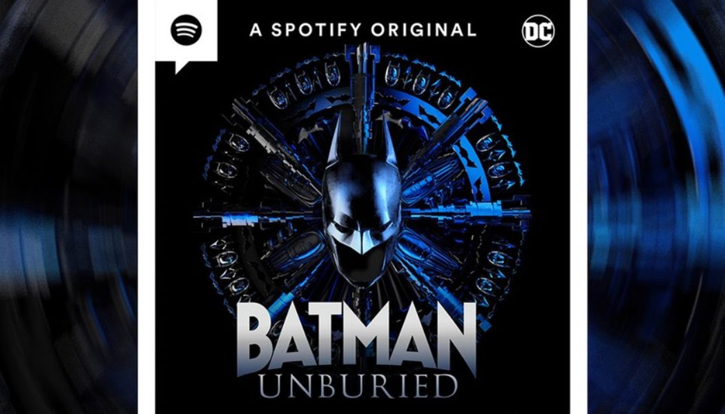 ‘Batman Unburied’ Spotify Podcast To Launch Next Month