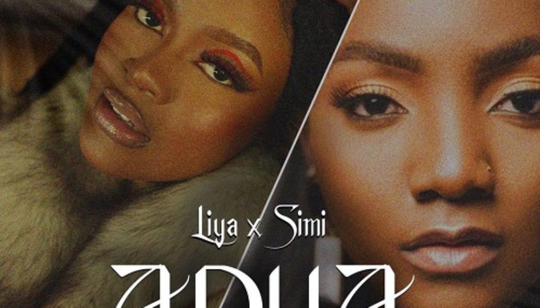 Liya ft Simi – Adua (Remix)