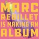 Marc Rebillet Wants You to Watch Him Record His Debut Album—In Person
