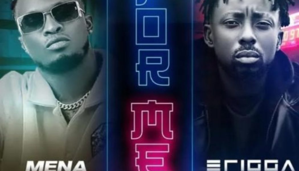 Mena ft Erigga – For Me