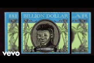 Seyi Vibez – Billion Dollar