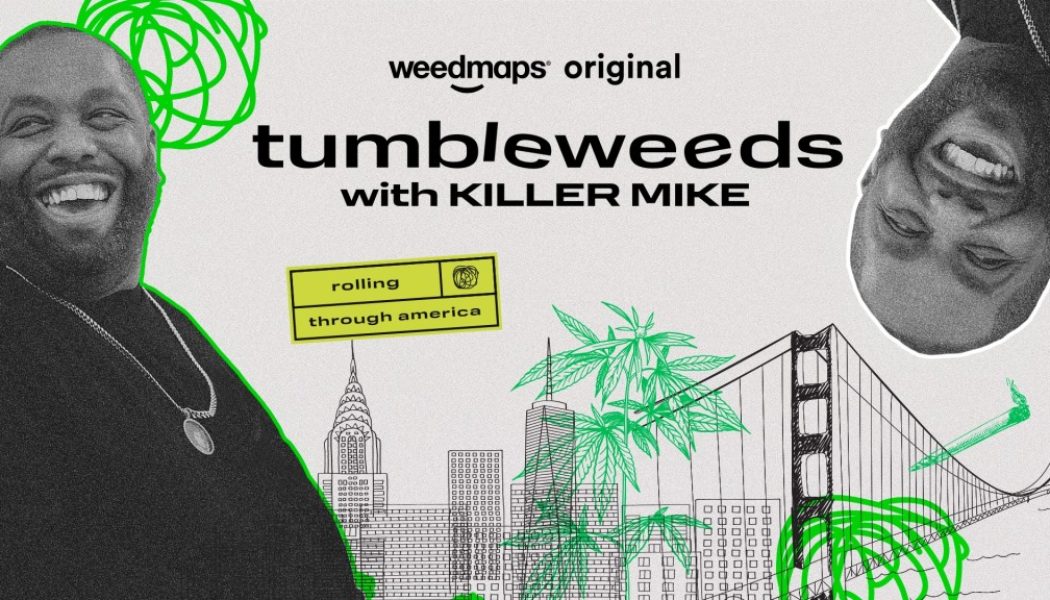 Weedmaps Debuts New Docuseries ‘Tumbleweeds With Killer Mike’