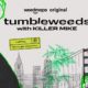 Weedmaps Debuts New Docuseries ‘Tumbleweeds With Killer Mike’