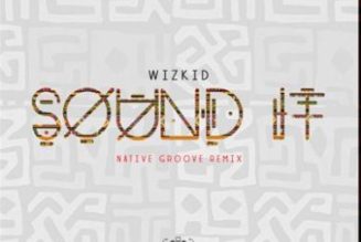 Wizkid – Sound It