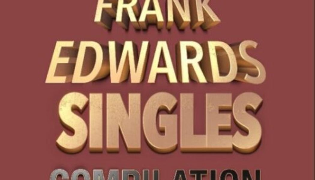 Frank Edwards – Singles