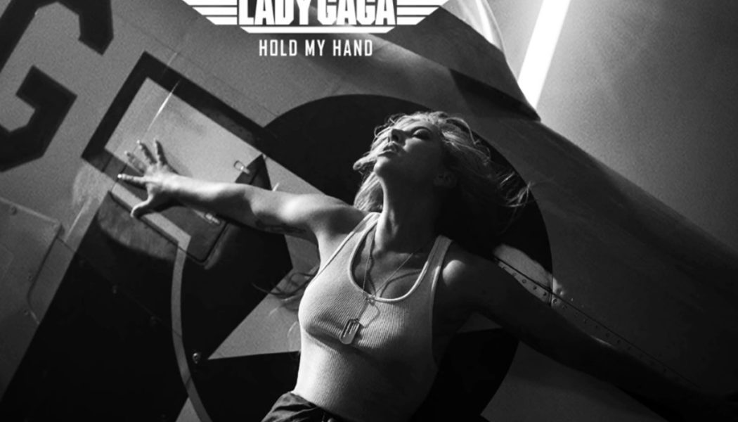 Listen to Lady Gaga’s ‘Hold My Hand’ From Top Gun: Maverick Soundtrack