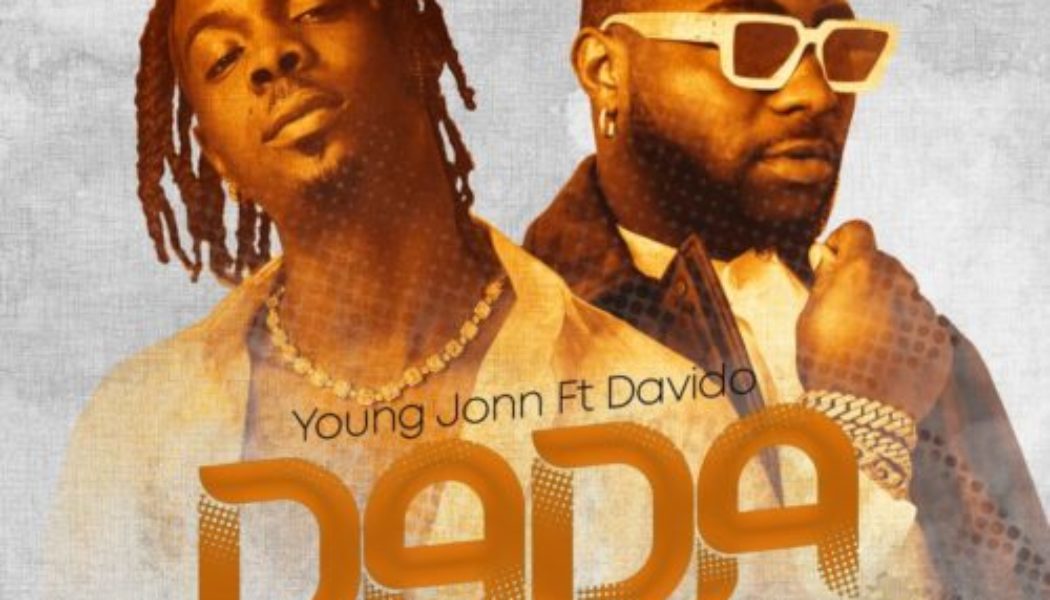 Young Jonn ft Davido – Dada (Remix) Lyrics
