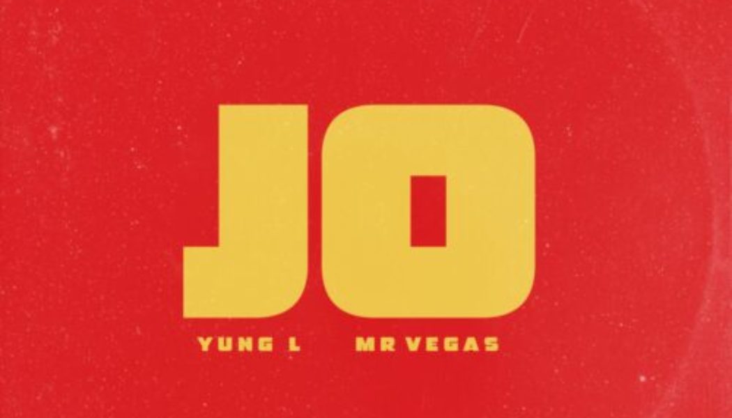 Yung L ft Mr Vegas – Jo