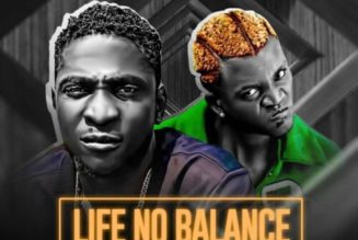Abuga – Life No Balance ft Portable