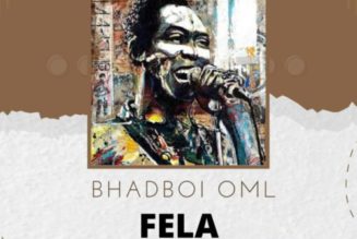 Bhadboi OML – Fela