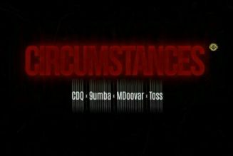 CDQ ft 9umba, MDoovar & TOSS – Circumstances
