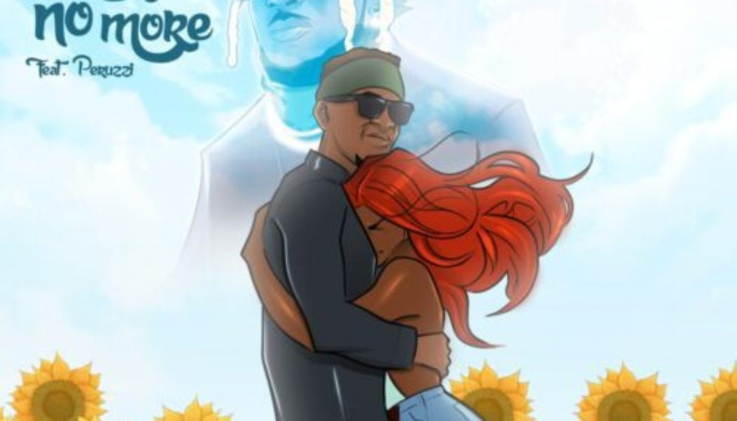 Dotman ft Peruzzi – Say No More