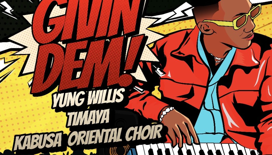 Hit Record Producer & Artiste, Yung Willis Teams up with Timaya on Debut Single, GIVIN DEM