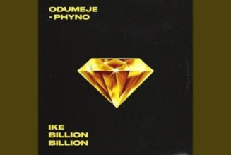 Odumeje ft Phyno – Ike Billion Billion