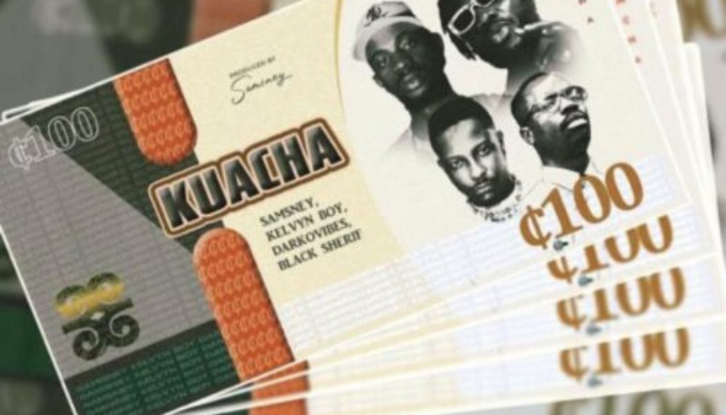 Samsney ft Kelvyn Boy, Darkoo & Black Sherif – Kuacha
