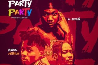 A-swxg ft Dayonthetrack & Kwesi Arthur – Party