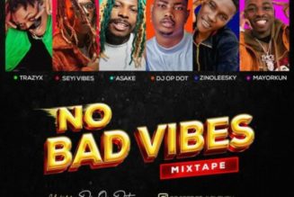 DJ OP Dot – No Bad Vibes Mix