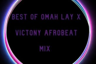 Kul Dj Xbox – Best Of Omah Lay & Victony Afrobeat Mix