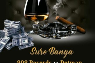 808 Records ft Dotman – Sure Banga