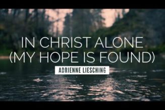 Adrienne Liesching ft Geoff Moore – In Christ Alone