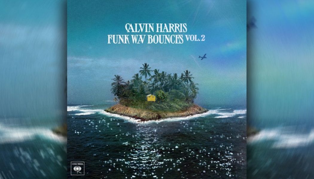 Calvin Harris’ ‘Funk Wav Bounces Vol. 2’ Is the Quintessential Summer Album