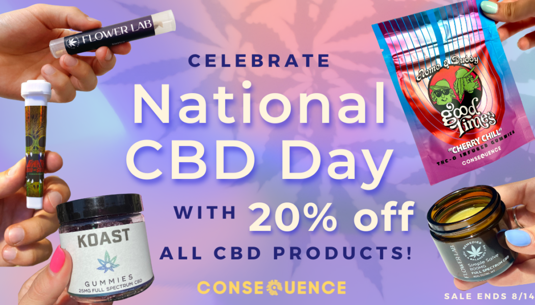 Celebrate National CBD Day with 20% Off at Consequence Shop and $300 Giveaway