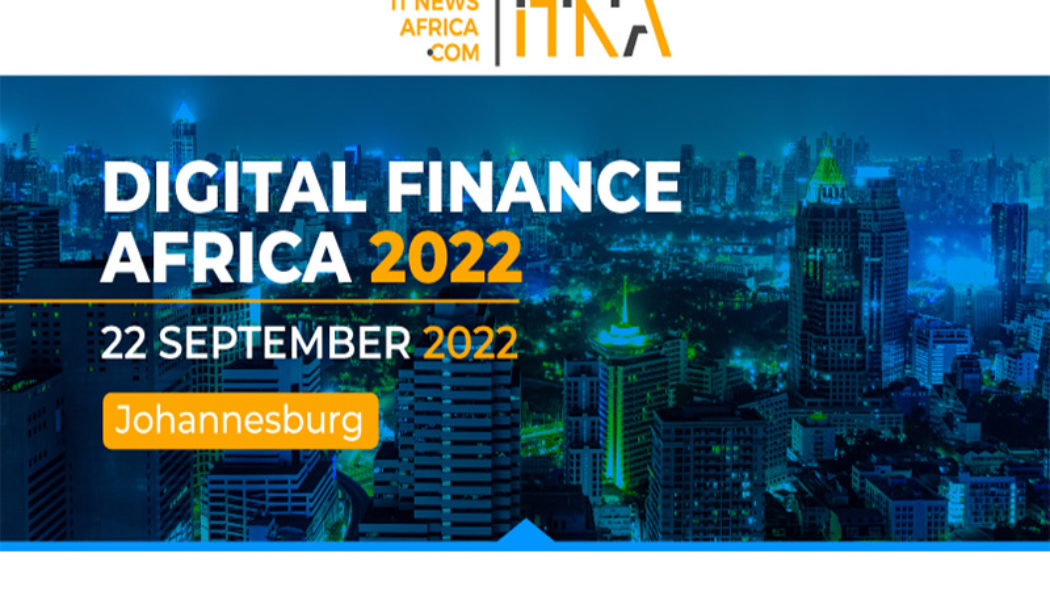 Johannesburg Prepares for Digital Finance Africa 2022