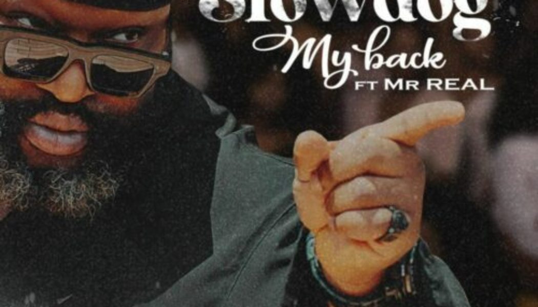 Slowdog ft Mr Real – My Back