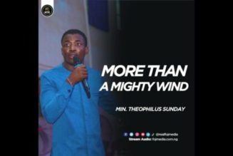 Theophilus Sunday – More Than A Mighty Wind  