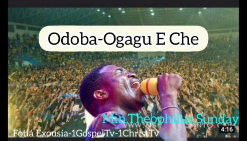 Theophilus Sunday – Odoba Ogagu Eche
