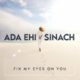 Ada Ehi ft Sinach – Fix My Eyes On You