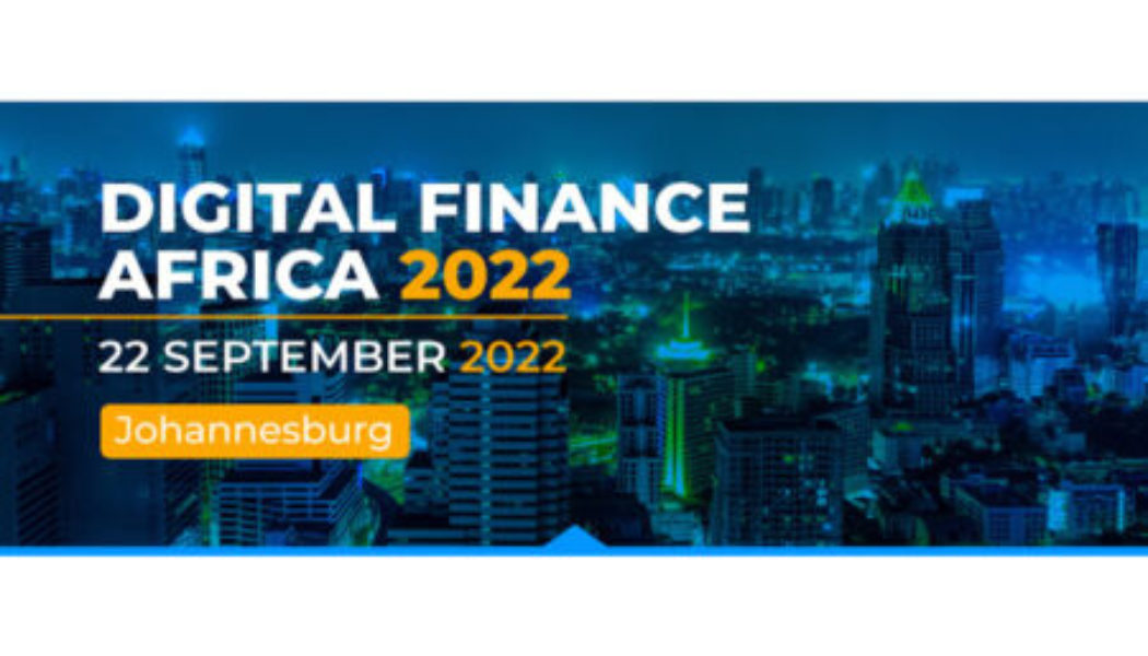 Africa’s Financial Industry Gears up for Digital Finance Africa 2022