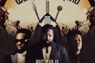 Big Zulu – We Run The Road ft Patoranking & Nasty C