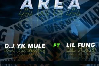 DJ YK Mule – Area ft Lil Fung