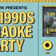 Pitchfork Announces the 1990s Karaoke Party