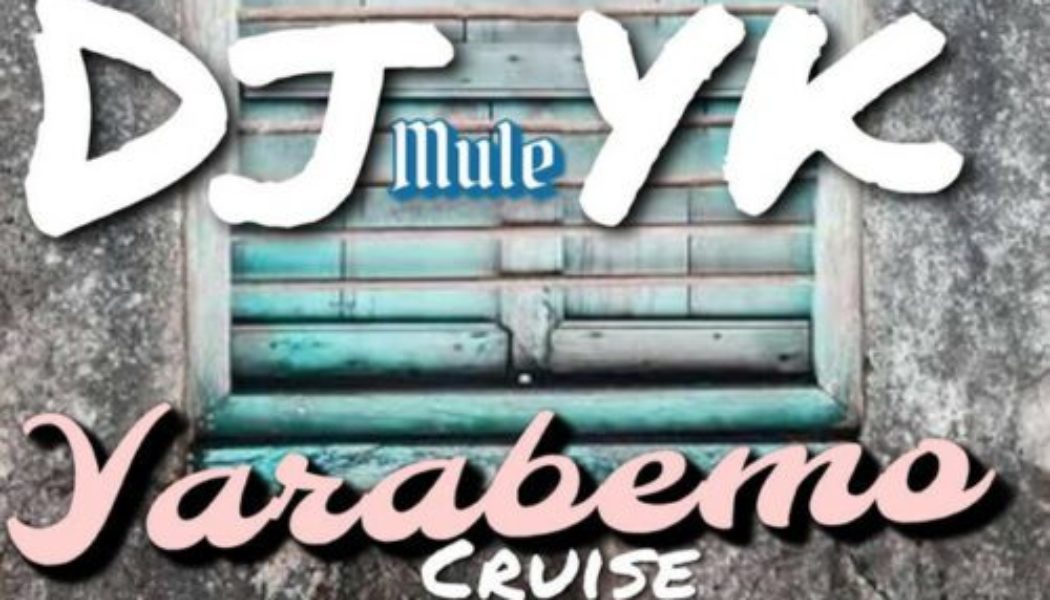 DJ YK Mule – Yarabemo
