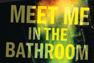 Meet Me in the Bathroom Sets Theatrical, Cable Premiere Dates