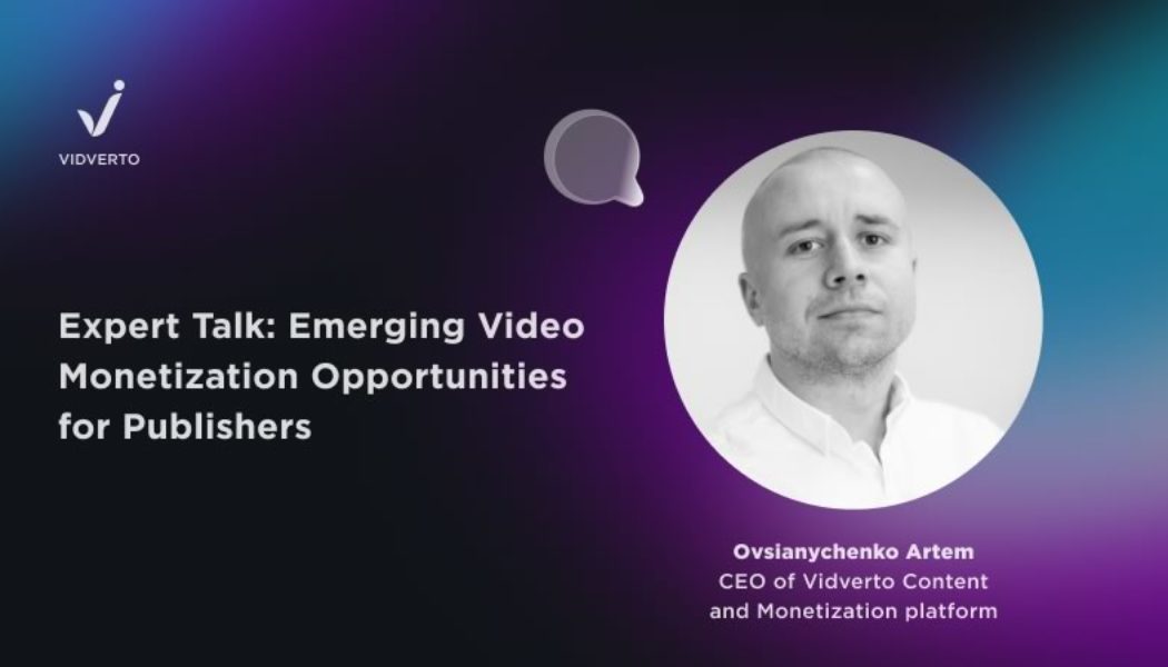 Vidverto: Taking Your Video Ad Monetization to the next level!