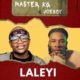Master KG – Laleyi Ft. Joeboy