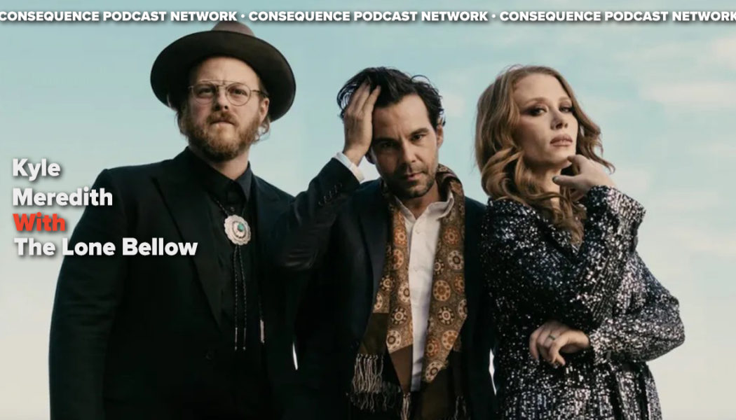 The Lone Bellow on Love Songs for Losers, America’s Opioid Crisis, and Getting Beaten Up in NYC