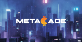 Why Metacade (MCADE) Seems to Be One of The Best Investments in 2023 After Its Presale Launch