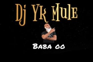 DJ YK Mule – Baba Oo