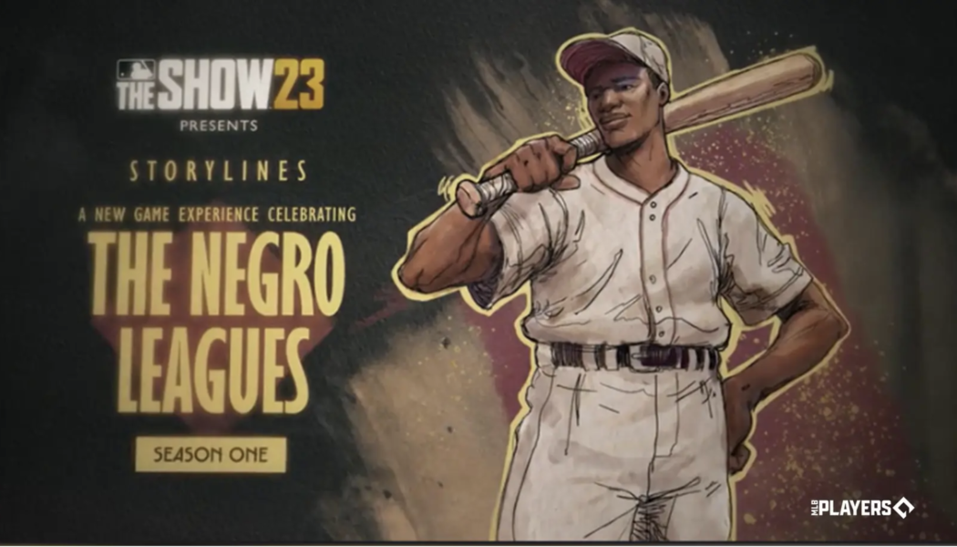 HHW Gaming:  ‘MLB The Show 23’ Introduces New Game Mode That Will Celebrate The Negro Leagues