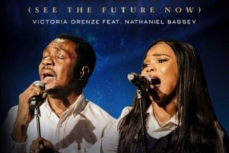 Victoria Orenze ft Nathaniel Bassey – Far Beyond (See the Future Now)