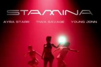 Ayra Starr ft Tiwa Savage & Young Jonn – Stamina