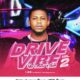 DJ Kaycee – Drive Vibe Mixtape Vol. 2