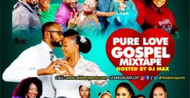 DJ Max – Pure Love Gospel Mixtape