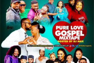 DJ Max – Pure Love Gospel Mixtape