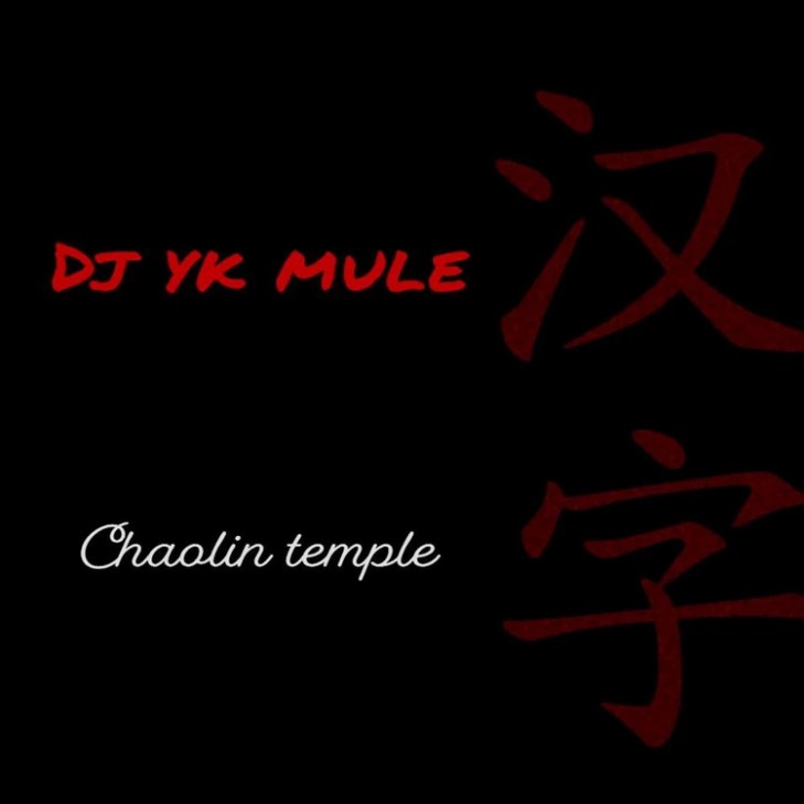 DJ YK Mule &#8211; Chaolin Temple
